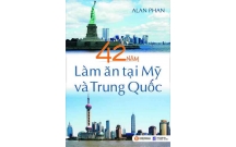 42 năm kinh doanh tại Mỹ và Trung Quốc