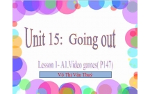 Bài giảng Tiếng Anh 7 unit 15 - Going out